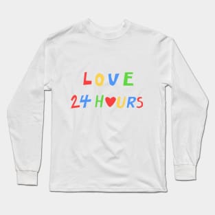 love 24 hours Long Sleeve T-Shirt